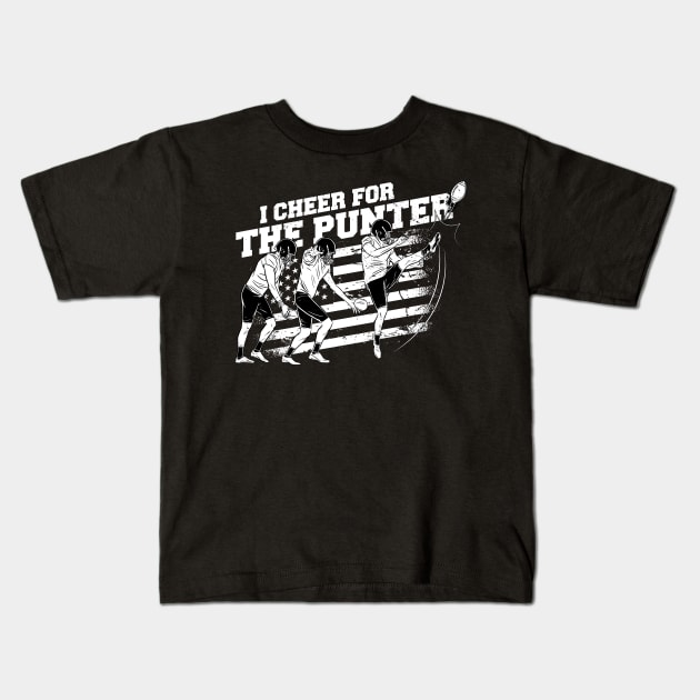 I Cheer for the Punter // Funny Football Punter Kids T-Shirt by SLAG_Creative
